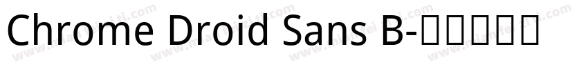 Chrome Droid Sans B字体转换